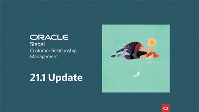 5 reasons why to update Oracle Siebel CRM to 21.X